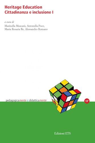 Heritage education. Cittadinanza e inclusione (Vol. 1) (PedagogicaMente e didatticaMente) von Edizioni ETS
