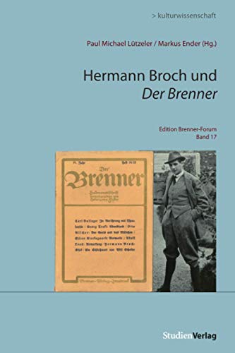 Hermann Broch und Der Brenner (Edition Brenner-Forum, Band 17)