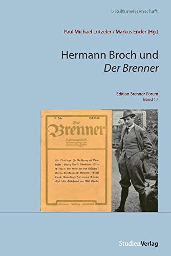 Hermann Broch und Der Brenner (Edition Brenner-Forum, Band 17)