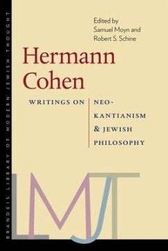 Hermann Cohen - Writings on Neo-Kantianism and Jewish Philosophy von Brandeis University Press