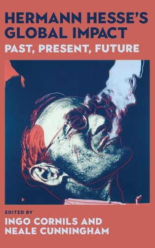 Hermann Hesse's Global Impact: Past, Present, Future (Studies in German Literature Linguistics and Culture, 247) von Boydell & Brewer Ltd.
