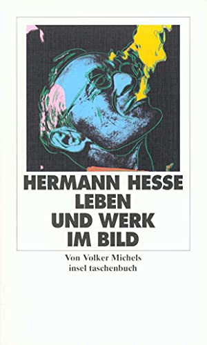 Hermann Hesse. Leben und Werk im Bild von Insel Verlag