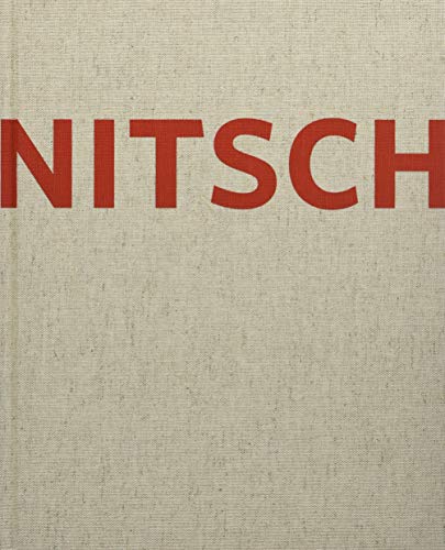 Hermann Nitsch. Das Gesamtkunstwerk des Orgien Mysterien Theaters: Nitsch Foundation