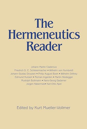 Hermeneutics Reader: Texts of the German Tradition from the Enlightenment to the Present von Continuum