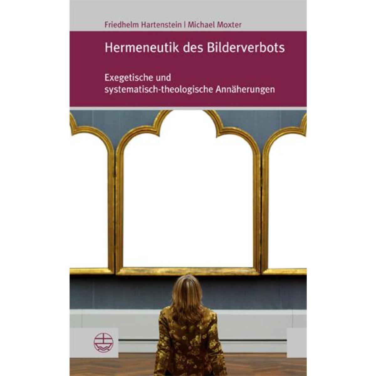Hermeneutik des Bilderverbots Hermeneutik des Bilderverbots von Evangelische Verlagsansta