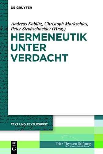 Hermeneutik unter Verdacht (Text und Textlichkeit, 2, Band 3) von de Gruyter