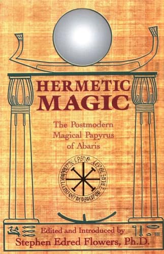 Hermetic Magic: The Postmodern Magical Papyrus of Abaris