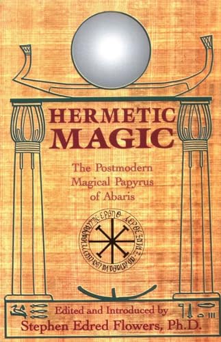 Hermetic Magic: The Postmodern Magical Papyrus of Abaris