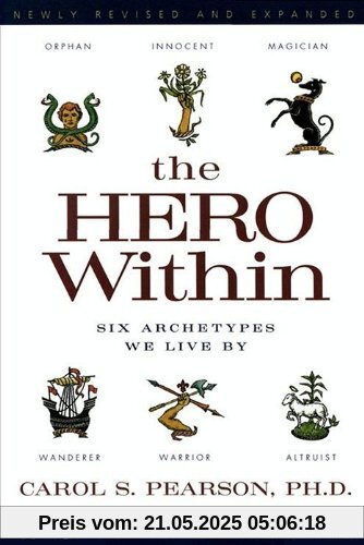 Hero Within - Rev. & Expanded  Ed.: Six Archetypes We Live By