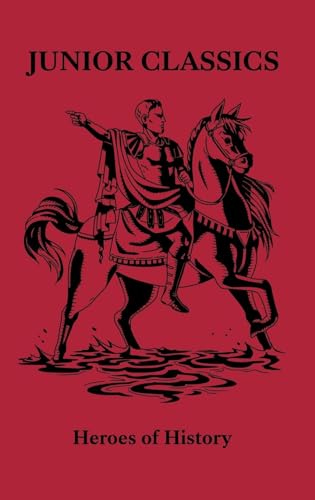 Heroes of History (Junior Classics, Band 8) von Castalia House