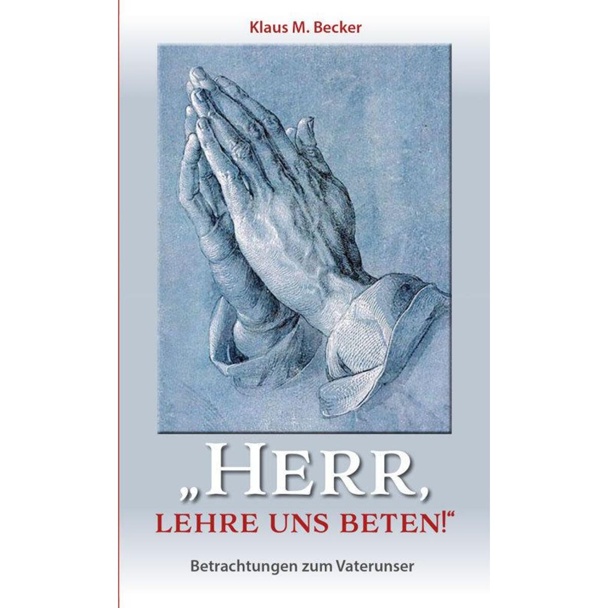 "Herr, lehre uns beten!" von Fe-Medienverlags GmbH