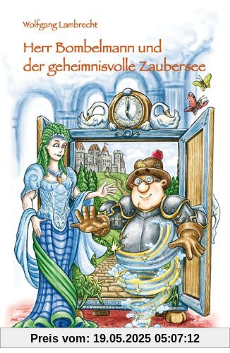 Herr Bombelmann und der geheimnisvolle Zaubersee