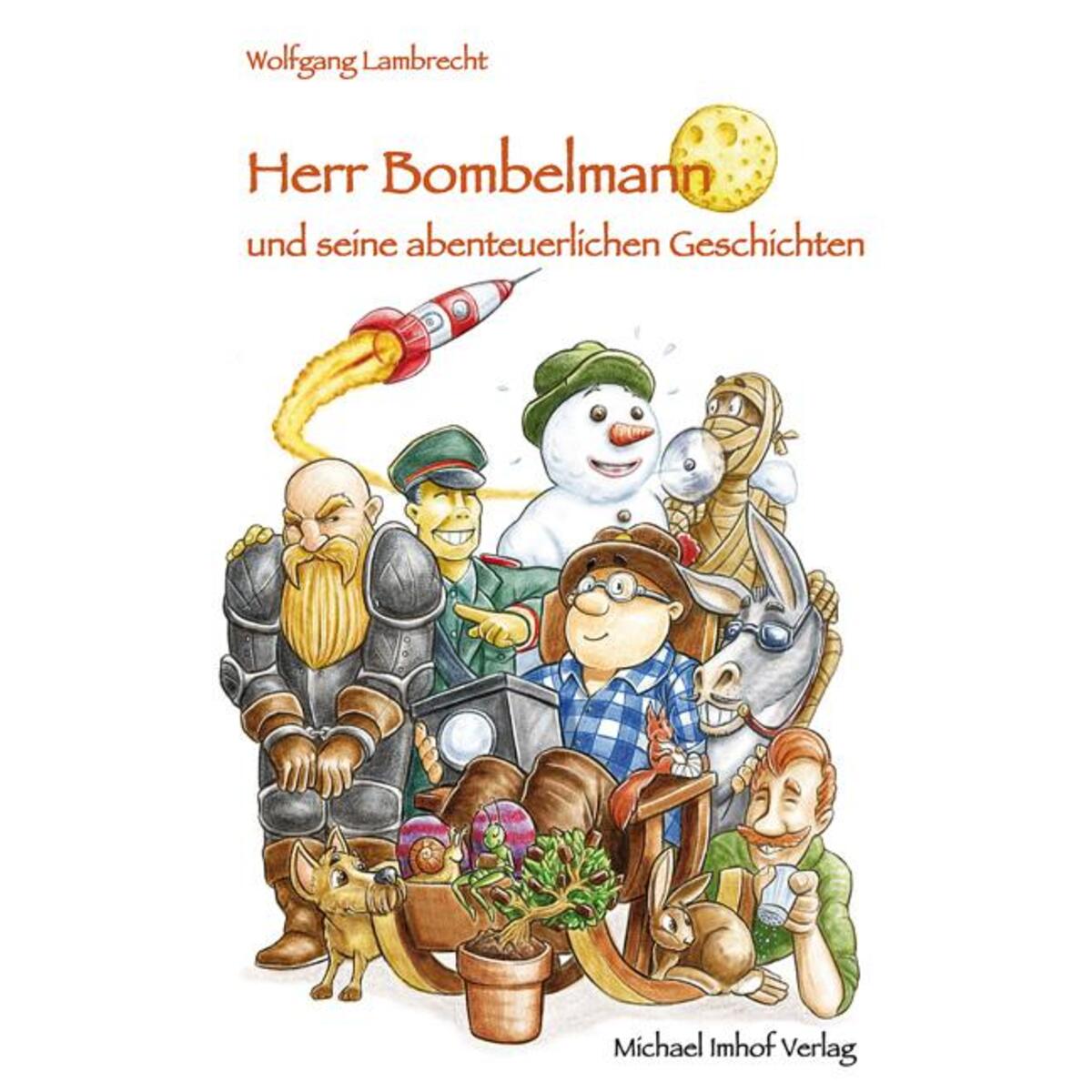 Herr Bombelmann und seine abenteuerlichen Geschichten von Imhof Verlag