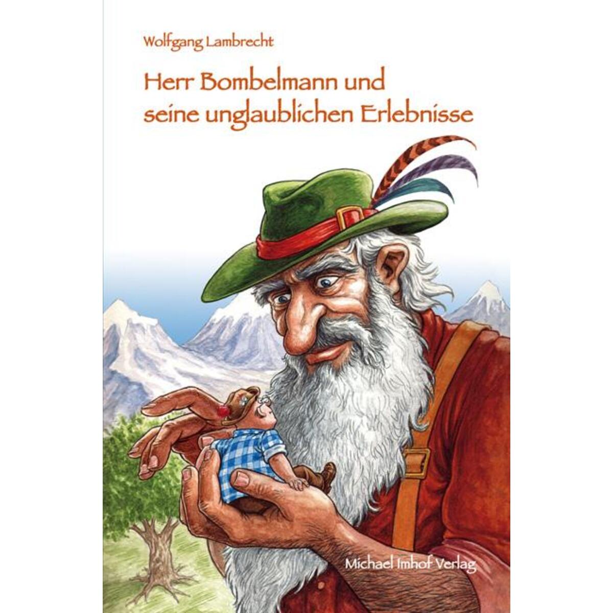 Herr Bombelmann und seine unglaublichen Erlebnisse 4 von Imhof Verlag
