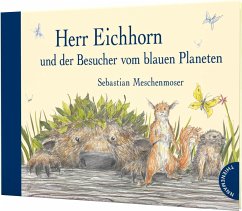Herr Eichhorn und der Besucher vom blauen Planeten von Thienemann in der Thienemann-Esslinger Verlag GmbH