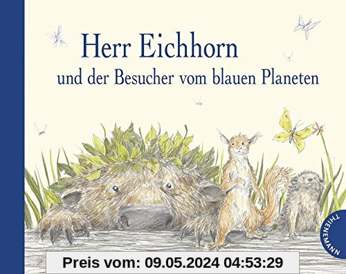 Herr Eichhorn und der Besucher vom blauen Planeten