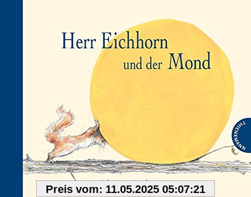 Herr Eichhorn und der Mond Herr Eichhorn und der Mond