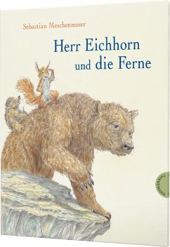 Herr Eichhorn: Herr Eichhorn und die Ferne von Thienemann in der Thienemann-Esslinger Verlag GmbH