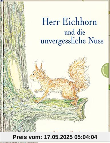 Herr Eichhorn und die unvergessliche Nuss: Eichhörnchen-Abenteuer im bunten Herbst-Wald Herr Eichhorn und die unvergessliche Nuss: Eichhörnchen-Abenteuer im bunten Herbst-Wald