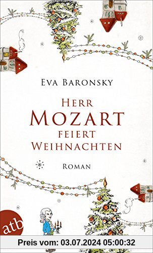 Herr Mozart feiert Weihnachten: Roman