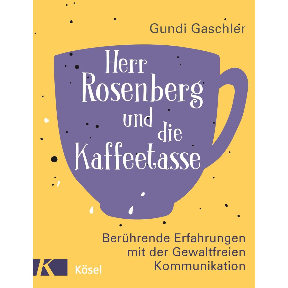 Herr Rosenberg und die Kaffeetasse Herr Rosenberg und die Kaffeetasse von Kösel-Verlag