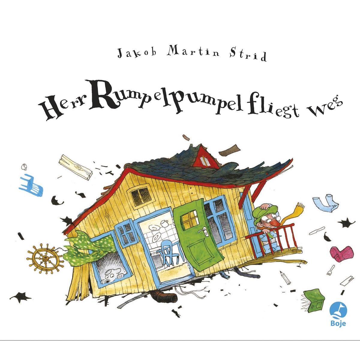Herr Rumpelpumpel fliegt weg von Boje Verlag