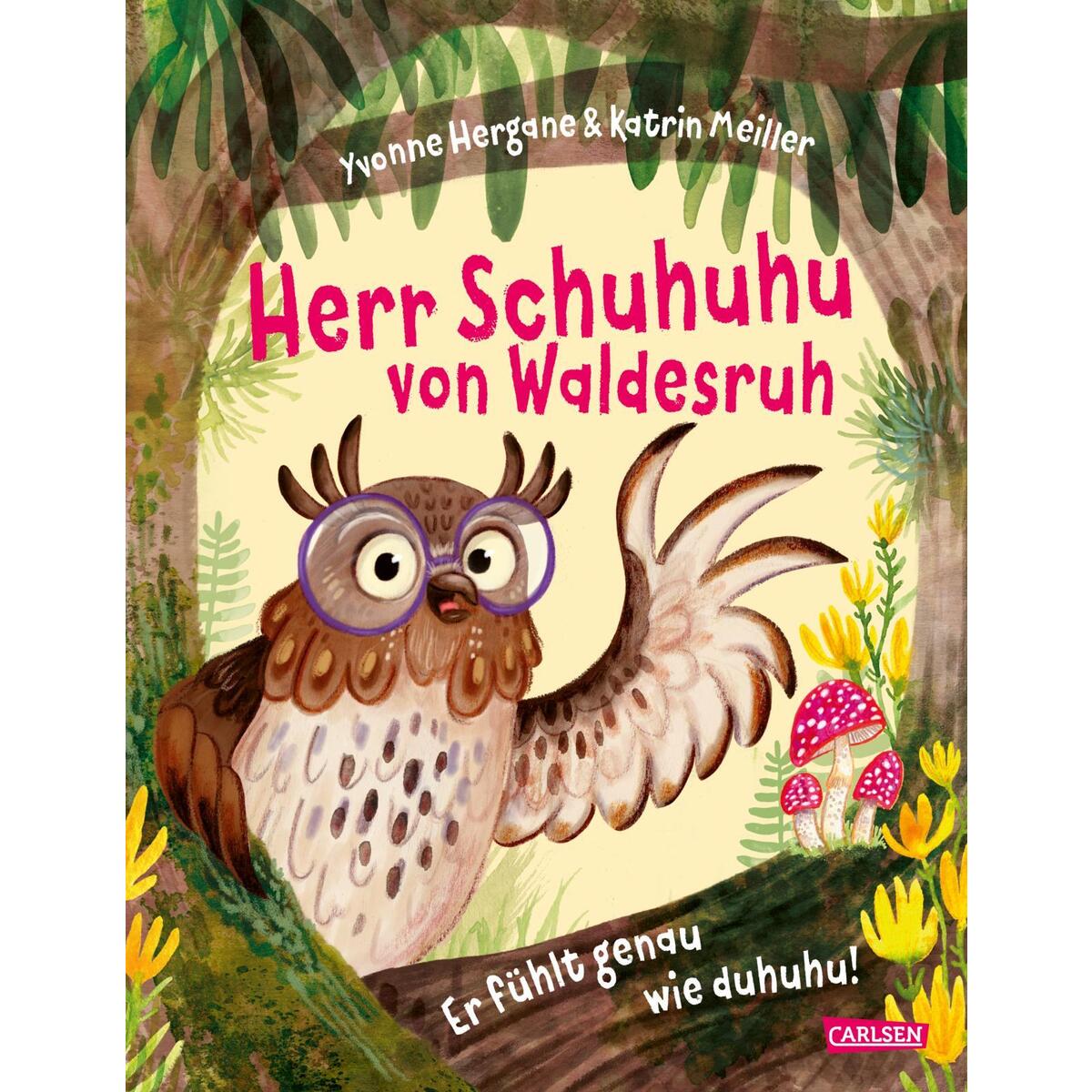 Herr Schuhuhu von Waldesruh Herr Schuhuhu von Waldesruh von Carlsen Verlag GmbH