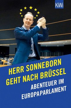 Herr Sonneborn geht nach Brüssel von Kiepenheuer & Witsch