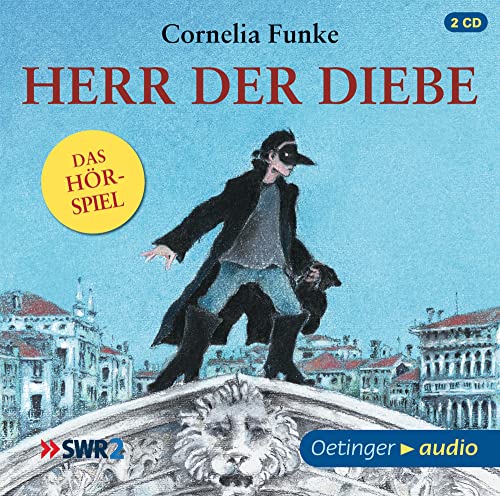 Herr der Diebe: Das Hörspiel. Fantastisches Hörspiel zum preisgekrönten Abenteuer-Klassiker von Bestseller-Autorin Cornelia Funke für Kinder ab 10 Jahren Herr der Diebe: Das Hörspiel. Fantastisches Hörspiel zum preisgekrönten Abenteuer-Klassiker von Bestseller-Autorin Cornelia Funke für Kinder ab 10 Jahren von Oetinger