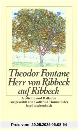 Herr von Ribbeck auf Ribbeck: Gedichte und Balladen (insel taschenbuch)