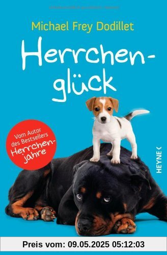 Herrchenglück: Vom Chaos auf acht Pfoten