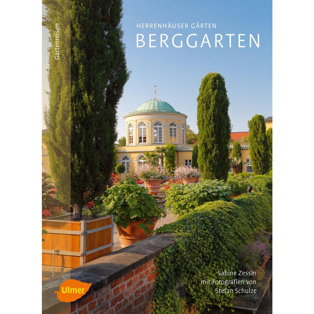 Herrenhäuser Gärten: Berggarten von Ulmer Eugen Verlag