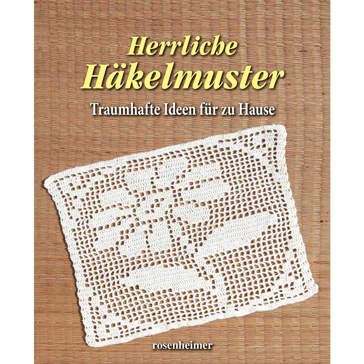 Herrliche Häkelmuster von Rosenheimer Verlagshaus