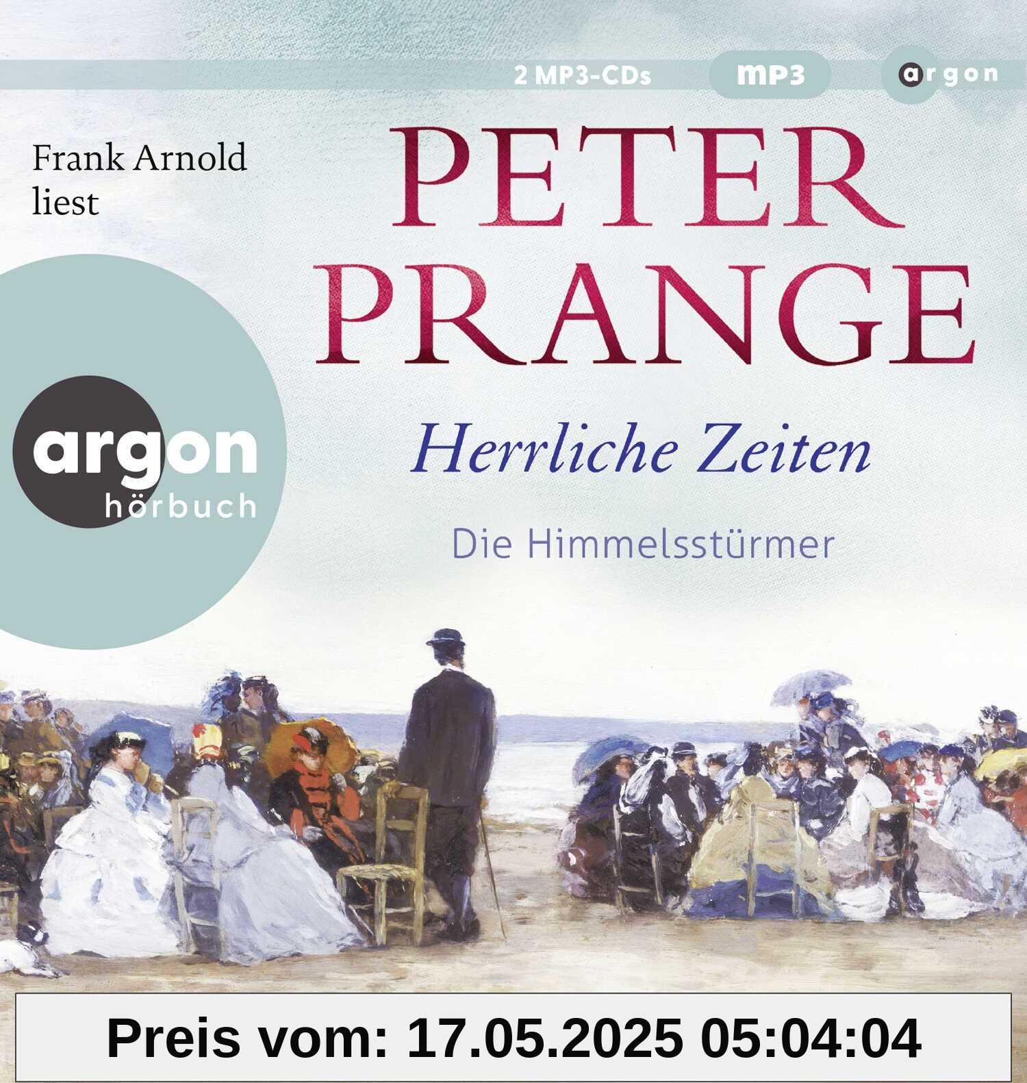 Herrliche Zeiten – Die Himmelsstürmer: Roman