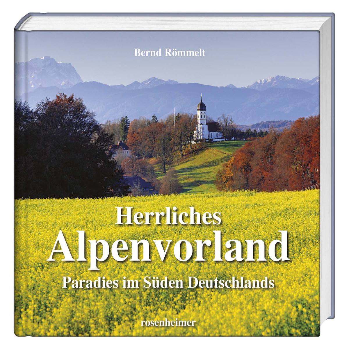 Herrliches Alpenvorland von Rosenheimer Verlagshaus