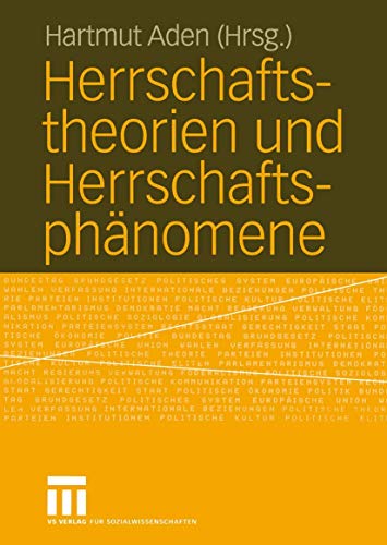 Herrschaftstheorien und Herrschaftsphänomene von VS Verlag für Sozialwissenschaften