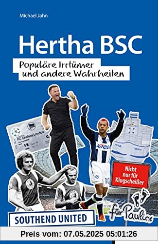 Hertha BSC: Populäre Irrtümer und andere Wahrheiten (Irrtümer und Wahrheiten)