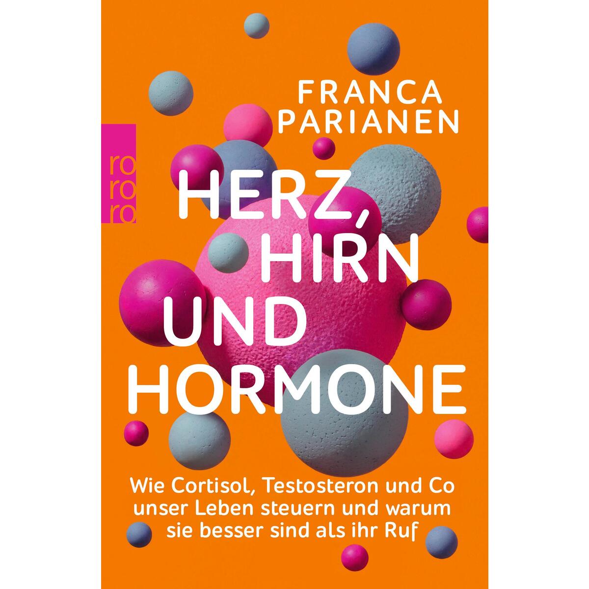 Herz, Hirn und Hormone Herz, Hirn und Hormone von Rowohlt Taschenbuch