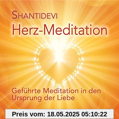 Herz-Meditation: Geführte Meditation in den Ursprung der Liebe