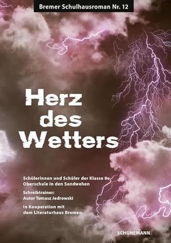 Herz des Wetters: Bremer Schulhausroman Nr. 12 von Carl Ed. Schünemann