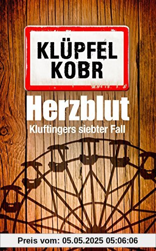 Herzblut: Kluftingers neuer Fall (Kommissar Kluftinger, Band 7)