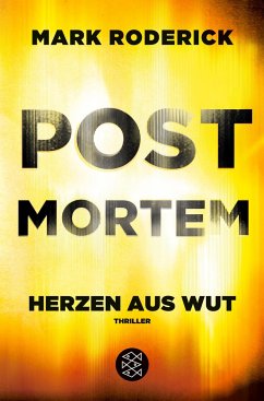 Herzen aus Wut / Post Mortem Bd.5 von FISCHER Taschenbuch / S. Fischer Verlag