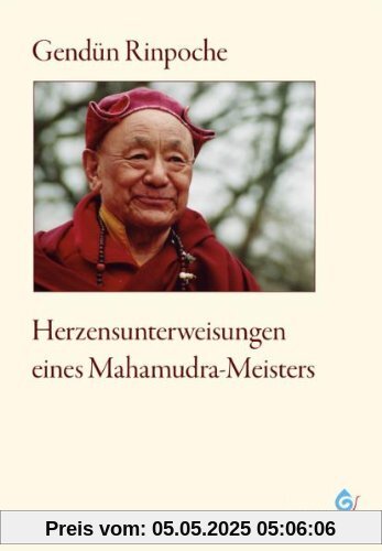 Herzensunterweisungen eines Mahamudra-Meisters