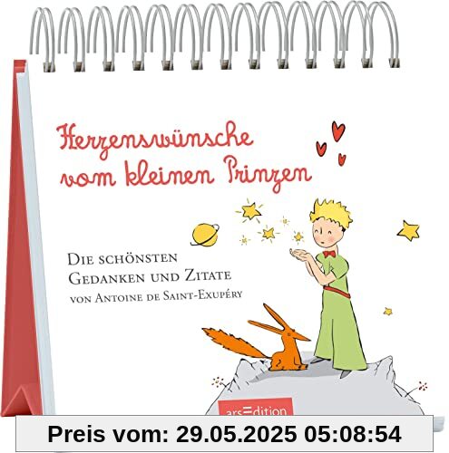 Herzenswünsche vom kleinen Prinzen: Die schönsten Gedanken und Zitate von Antoine de Saint-Exupéry | Für alle, die uns am Herzen liegen