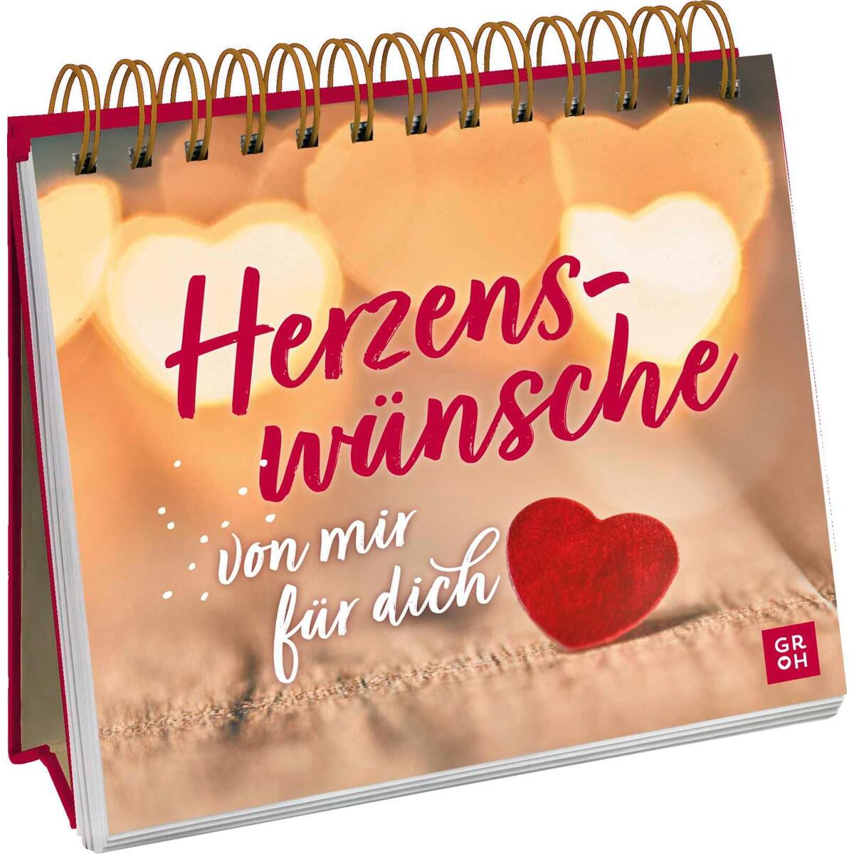 Herzenswünsche von mir für dich Herzenswünsche von mir für dich von Groh Verlag