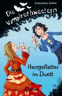 Herzgeflatter im Duett / Die Vampirschwestern Bd.4 von Loewe / Loewe Verlag