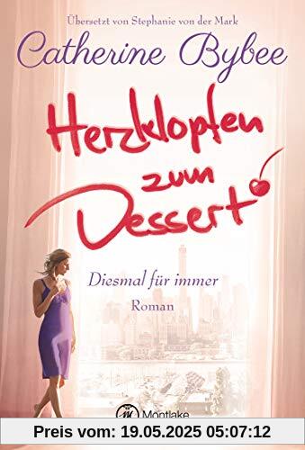 Herzklopfen zum Dessert (Diesmal für immer, Band 3)