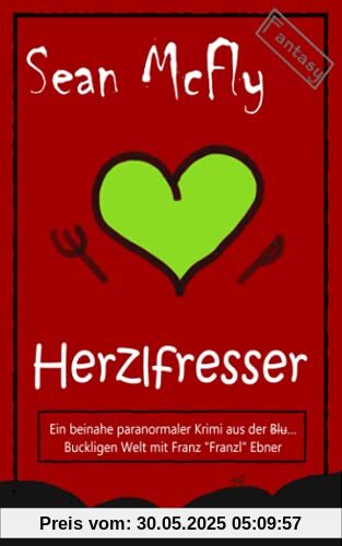 Herzlfresser (Die Blut... Bucklige Welt, Band 1)