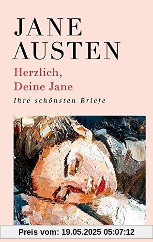 Herzlich, Deine Jane: Ihre schönsten Briefe