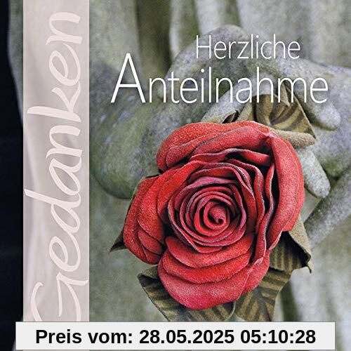Herzliche Anteilnahme: Gedanken Herzliche Anteilnahme: Gedanken